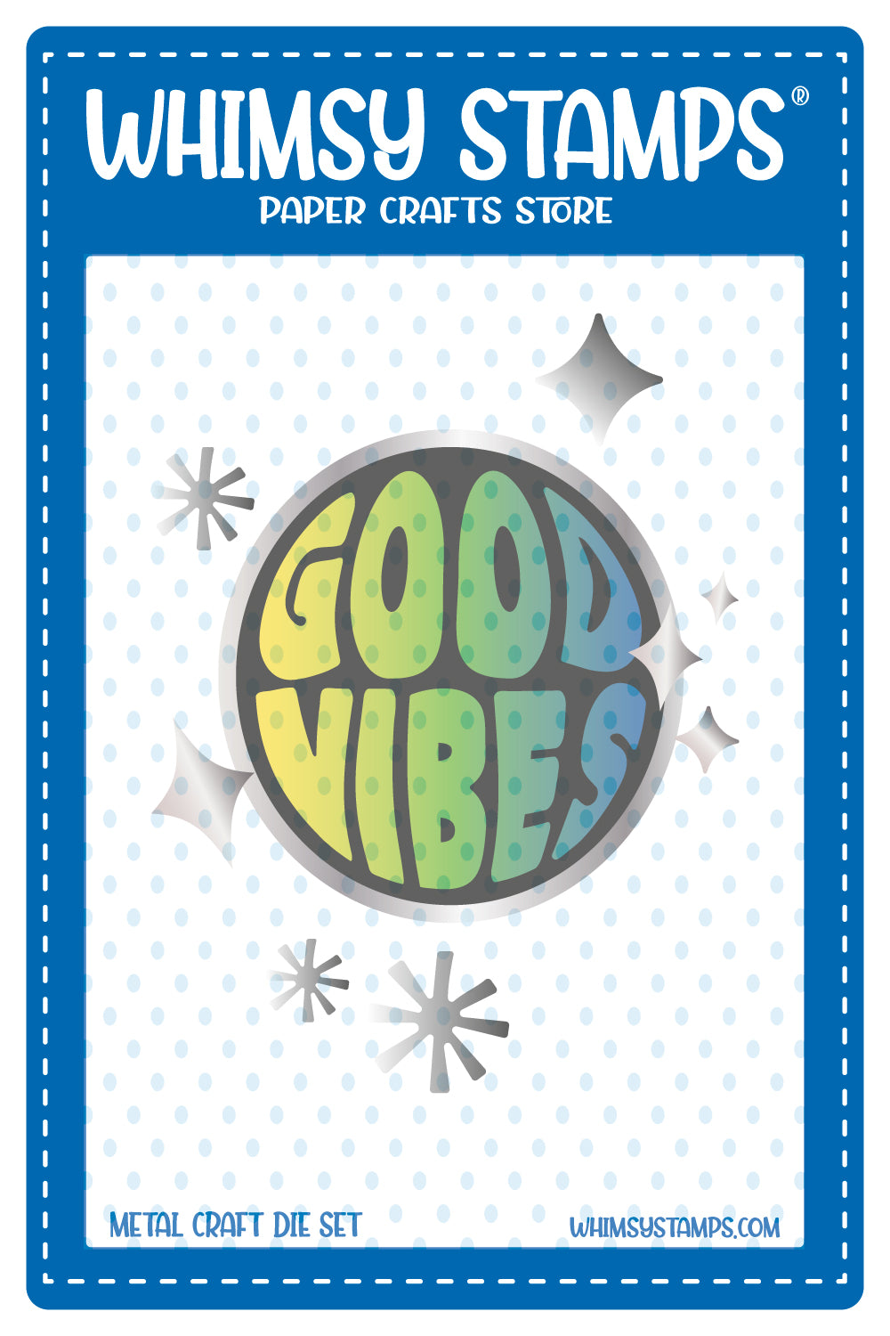 **NEW Good Vibes Die Set - Whimsy Stamps