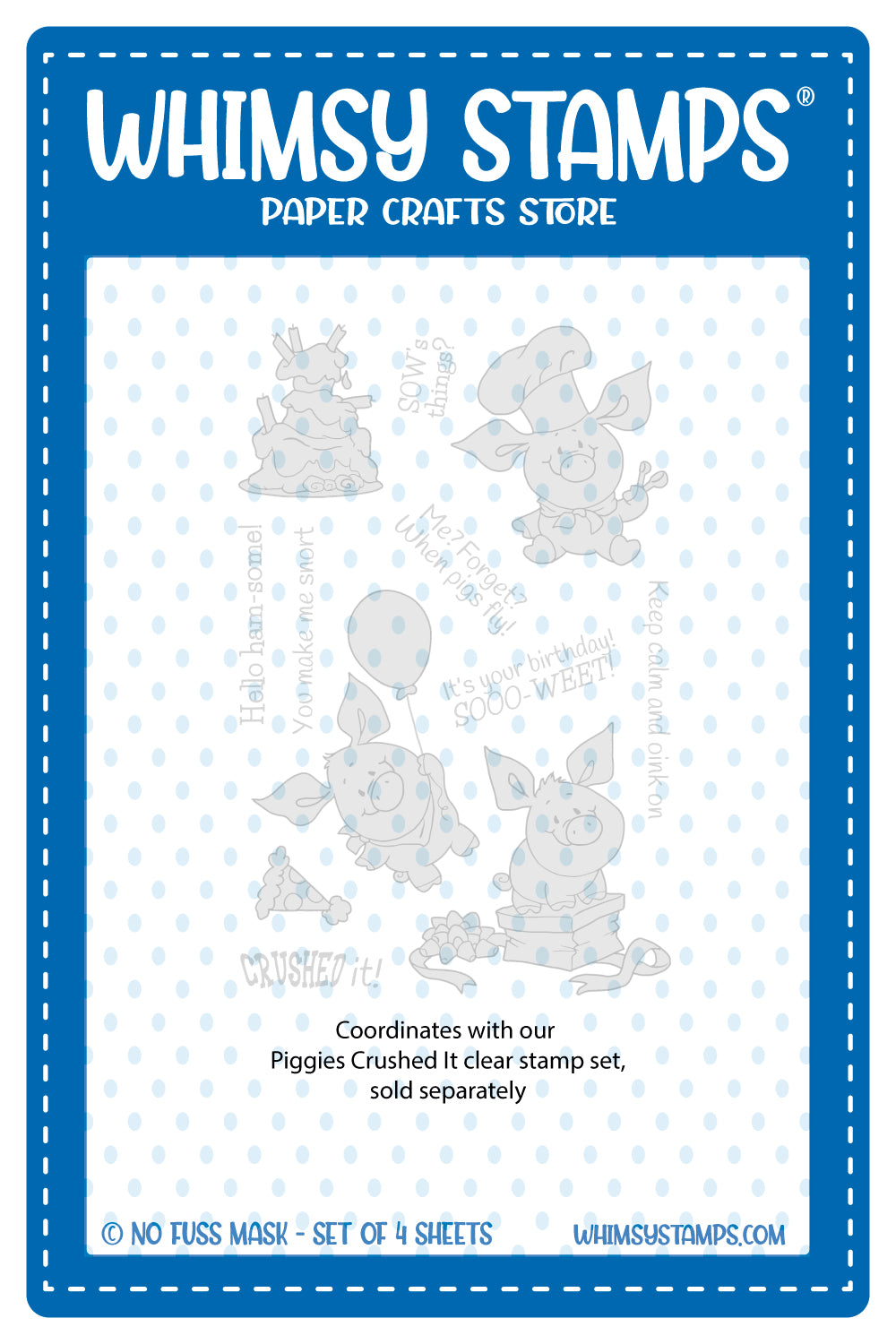 **NEW Piggies Crushed It - NoFuss Masks - Whimsy Stamps