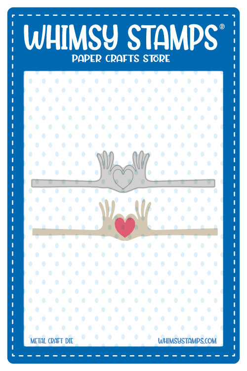 **NEW Heart Hands Die - Whimsy Stamps